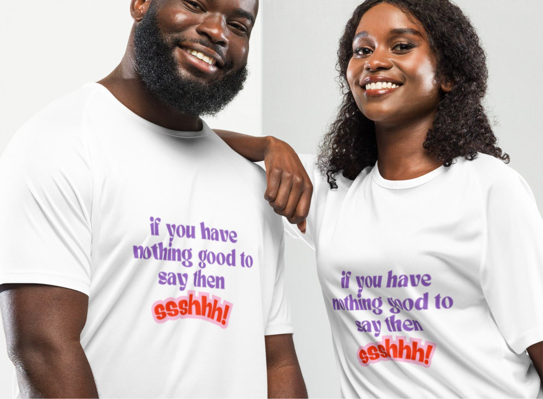 If you have nothing good to say then ssshhh! Unisex sports jersey