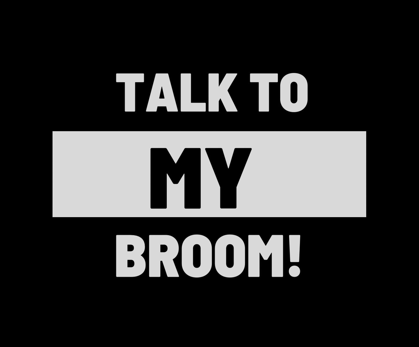 Unisex Talk to my broom classic tee (black )