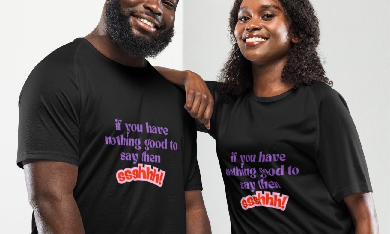 If you have nothing good to say then ssshhh! Unisex sports jersey